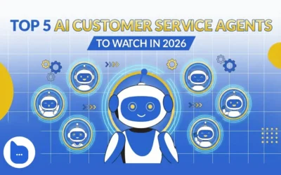 Top 5 AI Customer Service Agents to Watch in 2026